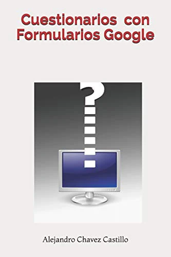 Cuestionatios con Formularios Google