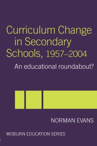 Curriculum Change in Secondary Schools, 1957-2004