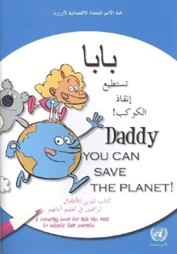 Daddy You Can Save the Planet! a Colouring Book for Kids Who Want to Educate Their Parents
