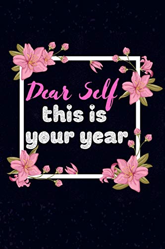 Dear self this is your year