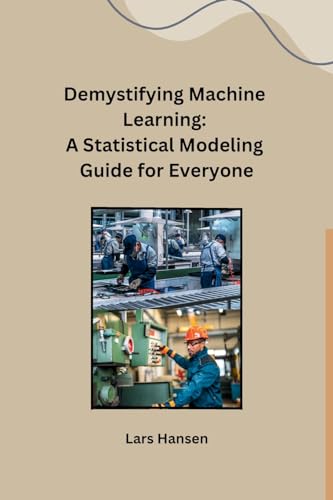 Demystifying Machine Learning