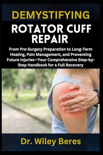 Demystifying Rotator Cuff Repair