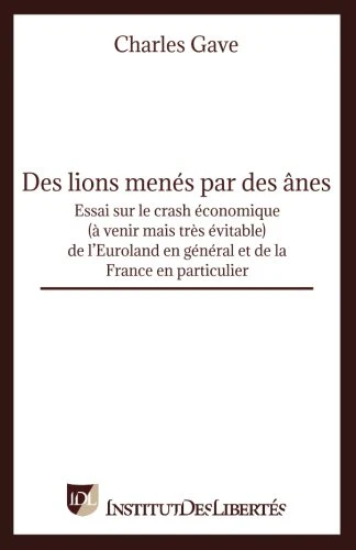 Des lions menés par des ânes (French Edition)
