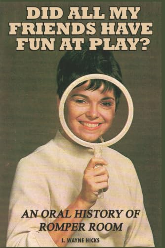 Did All My Friends Have Fun At Play? An Oral History of Romper Room