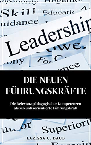 Die neuen Führungskräfte