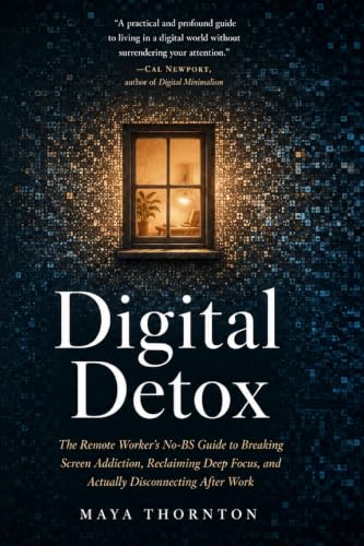 Digital Detox: The remote worker's no-BS guide to breaking screen addiction, reclaiming deep focus, and actually disconnecting after work. Built for high-performers who need a smarter way