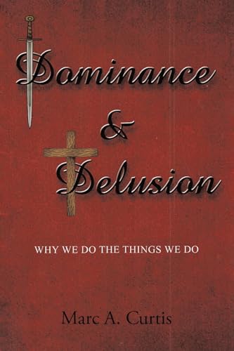 Dominance and Delusion