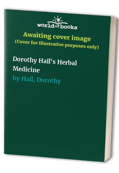 Dorothy Hall's Herbal Medicine