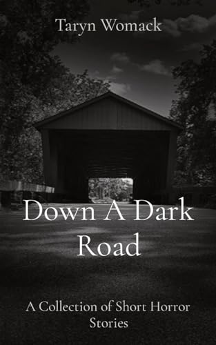 Down A Dark Road