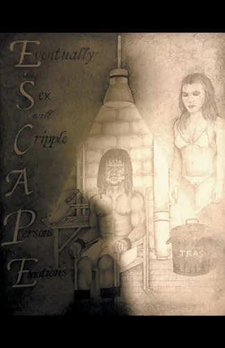 E.S.C.A.P.E.(Eventually Sex Cripples A Persons Emotions)