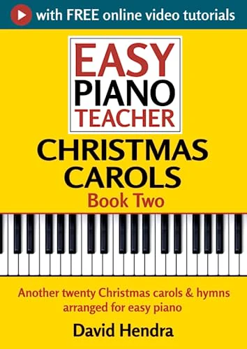 Easy Piano Teacher Christmas Carols - Book Two : Another Twenty Christmas Carols and Hymns Arranged for Easy Piano