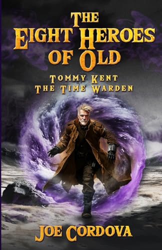 The Eight Heroes of Old Tommy Kent The Time Warden