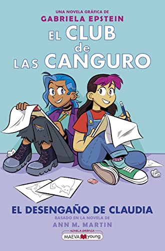 El Club de las Canguro 9: El desengaño de Claudia: El desengaño de Claudia (Novela gráfica)