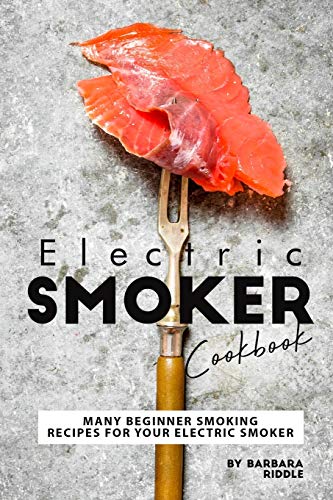 Electric Smoker Cookbook