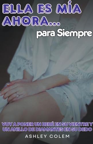 Ella es mía Ahora... Para Siempre