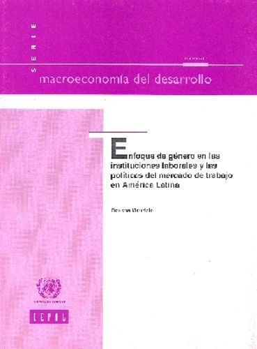 Enfoque De Género En Las Instituciones Laborales Y Las Políticas Del Mercado De Trabajo En América Latina