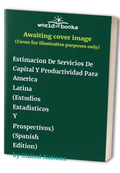 Estimación De Servicios De Capital Y Productividad Para América Latina