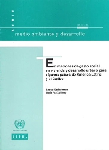 Estimaciones De Gasto Social En Vivienda Y Desarrollo Urbano Para Algunos Países De América Latina Y El Caribe