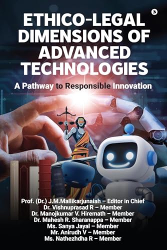 Ethico-Legal Dimensions of Advanced Technologies - A Pathway to Responsible Innovation