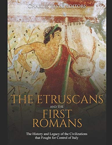 The Etruscans and the First Romans