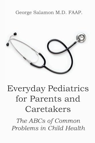 Everyday Pediatrics for Parents and Caretakers