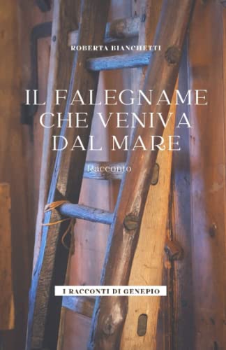 Il falegname che veniva dal mare