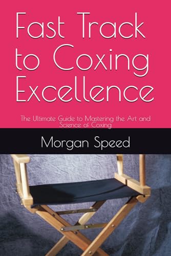 Fast Track to Coxing Excellence