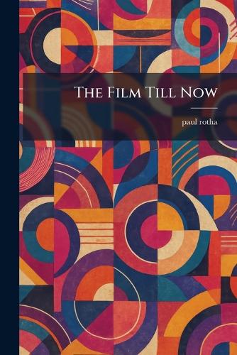 The Film Till Now
