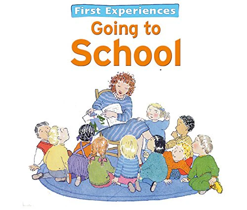 First Experiences... Going to School