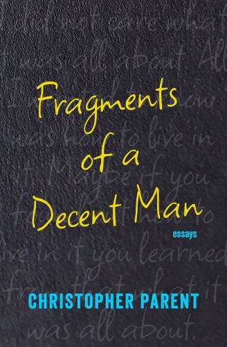 Fragments of a Decent Man