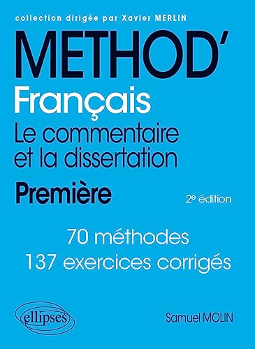 Français. Le commentaire et la dissertation. 1re