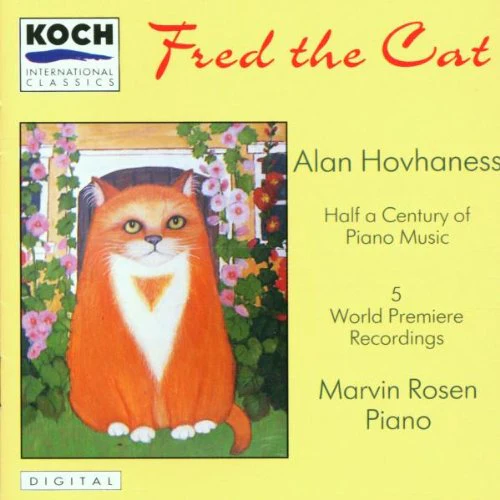 Fred the Cat: Half a Century of Piano Music by Alan Hovhaness