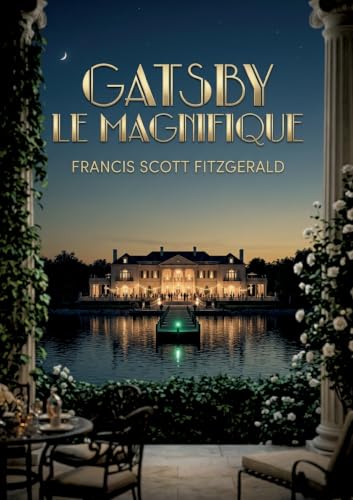 Gatsby le magnifique: Les illusions perdues de l'âge du jazz