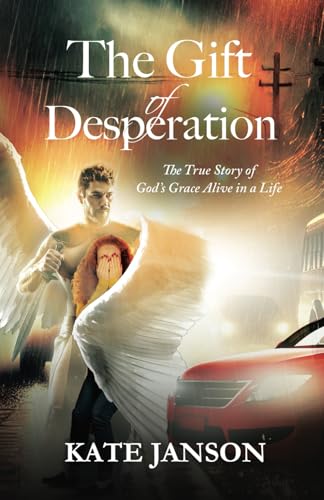 The Gift of Desperation