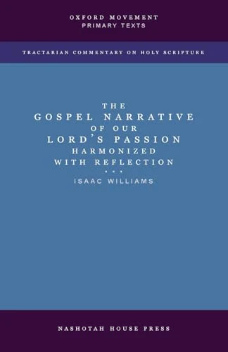 The Gospel Narrative of our Lord's Passion