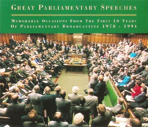 Great Parliamentary Speeches: Memorable Occasions from the First 16 Years of Parliamentary Broadcasting 1978-1994