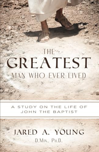 The Greatest Man Who Ever Lived