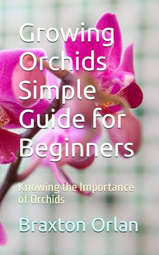 Growing Orchids Simple Guide for Beginners