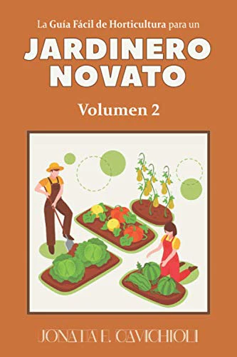 La Guía Fácil de Horticultura para un JARDINERO NOVATO
