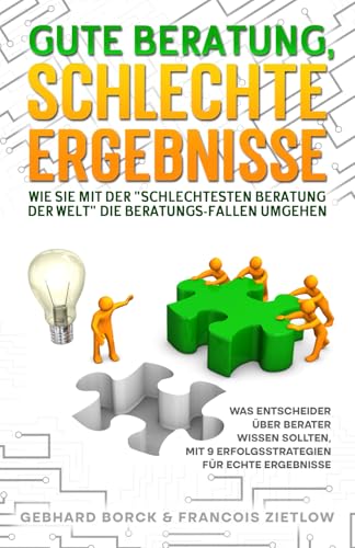 Gute Beratung, schlechte Ergebnisse