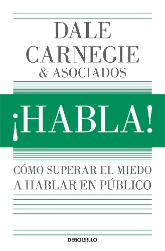 ¡Habla!: Cómo superar el miedo a hablar en público / Speak Up!: How to Overcome the Fear of Public Speaking