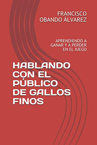 Hablando Con El Público de Gallos Finos