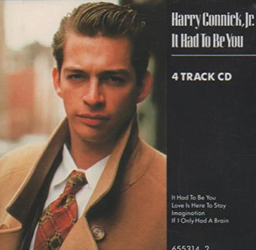 HARRY CONNICK JR - IT HAD TO BE YOU CD UK CBS 1989 4 TRACK WITH RELEASE DATE STICKER ON FRONT OF CAS