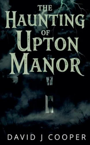 The Haunting of Upton Manor