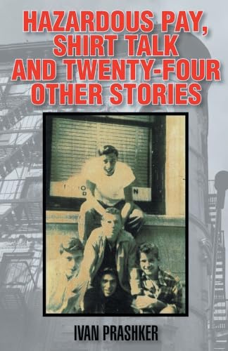 Hazardous Pay, Shirt Talk and Twenty-Four Other Stories