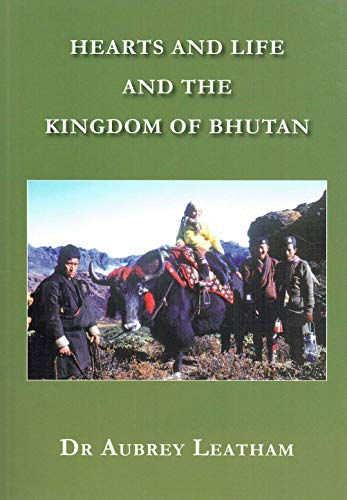 Hearts and life and the Kingdom of Bhutan
