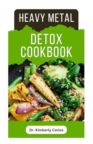 Heavy Metal Detox Cookbook