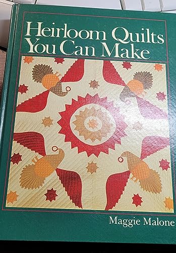 Heirloom Quilts You Can Make