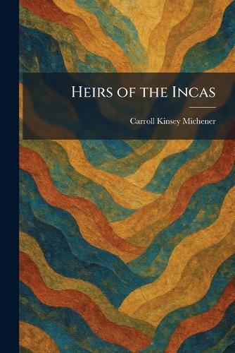 Heirs of the Incas