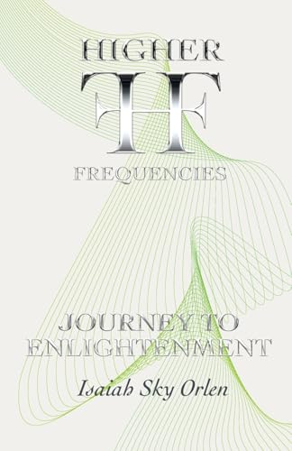 Higher Frequencies - Journey to Enlightenment